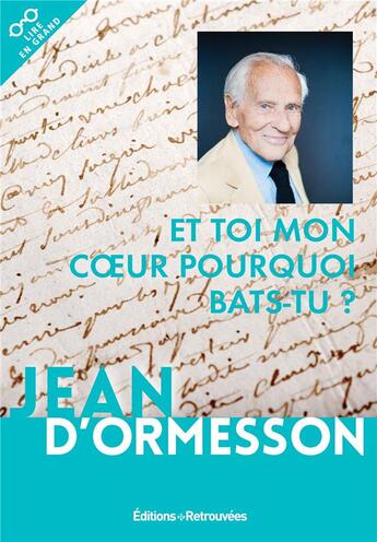 Couverture du livre « Et toi mon coeur, pourquoi bats-tu ? » de Jean d'Ormesson aux éditions Les Editions Retrouvees