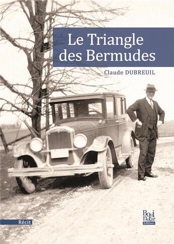 Couverture du livre « Le triangle des bermudes » de Claude Dubreuil aux éditions La Bouinotte