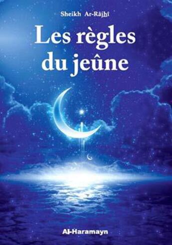 Couverture du livre « Les règles du jeûne » de Sheikh 'Abdulaziz Ar-Rajhi aux éditions Orientica