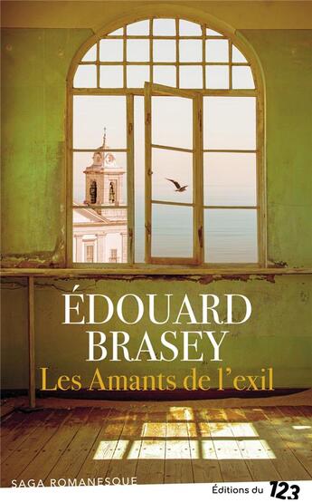 Couverture du livre « Les amants de l'exil » de Edouard Brasey aux éditions Editions Du 123