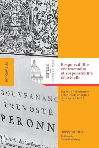 Couverture du livre « Responsabilité contractuelle et responsabilité délictuelle ; essai de délimitation entre les deux ordres de responsabilité » de Jerome Huet aux éditions Pantheon-assas