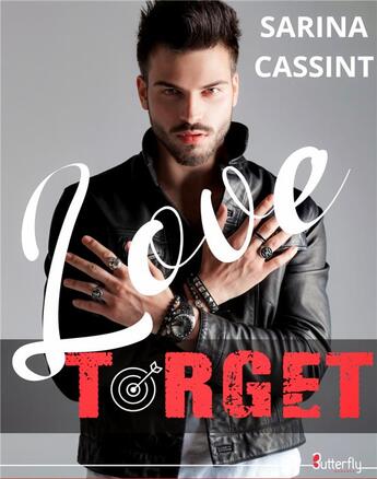 Couverture du livre « Love target » de Sarina Cassint aux éditions Butterfly