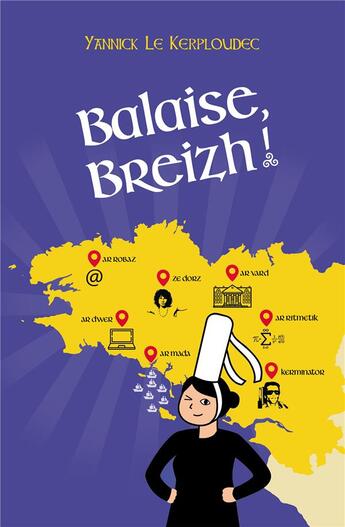 Couverture du livre « Balaise, Breizh ! » de Yannick Le Kerploudec aux éditions Iggybook