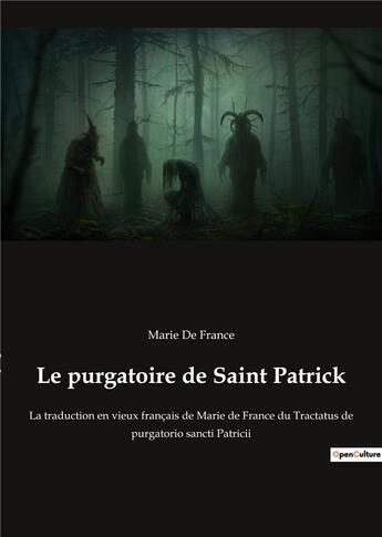 Couverture du livre « Le purgatoire de saint patrick - la traduction en vieux francais de marie de france du tractatus de » de Marie De France aux éditions Culturea