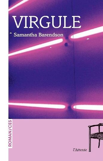 Couverture du livre « Virgule » de Barendson Samantha aux éditions De L'attente