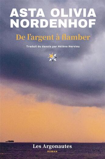 Couverture du livre « De l'argent à flamber » de Asta Olivia Nordenhof aux éditions Les Argonautes