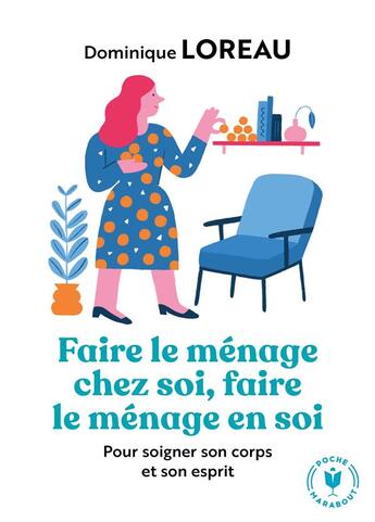 Couverture du livre « Faire le ménage chez soi, faire le ménage en soi » de Dominique Loreau aux éditions Marabout