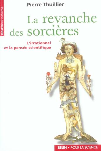 Couverture du livre « La revanche des sorcieres - l'irrationnel et la pensee scientifique » de Pierre Thuillier aux éditions Belin