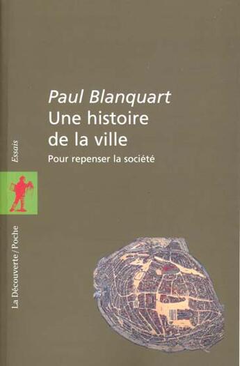 Couverture du livre « Une Histoire De La Ville » de Paul Blanquart aux éditions La Decouverte