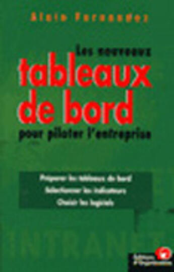 Couverture du livre « Les nouveaux tableaux de bord pour piloter l'entreprise » de Alain Fernandez aux éditions Organisation