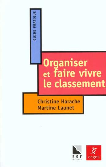 Couverture du livre « Organiser Un Classement Efficace » de Harache et Launet aux éditions Esf