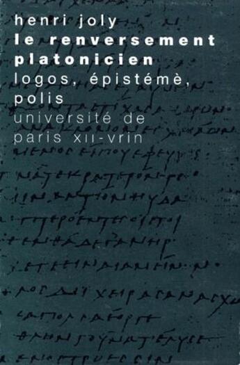 Couverture du livre « Le renversement platonicien ; logos, épistémè, polis » de Henri Joly aux éditions Vrin