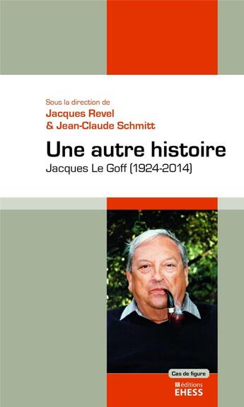 Couverture du livre « Une autre histoire » de Jean-Claude Schmitt et Jacques Revel aux éditions Ehess