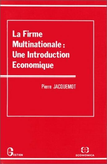 Couverture du livre « FIRME MULTINATIONALE (LA) » de Jacquemot/Pierre aux éditions Economica