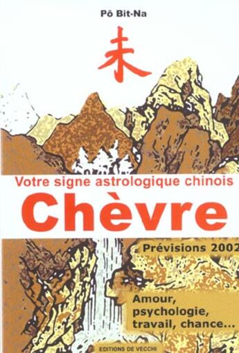 Couverture du livre « Votre signe astrologique chinois ; chevre ; previsions 2002 » de Bit-Na Po aux éditions De Vecchi