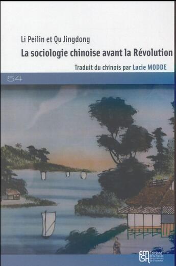 Couverture du livre « La Sociologie chinoise avant la Révolution : Une introduction » de Li Pei Lin aux éditions Maison Des Sciences De L'homme