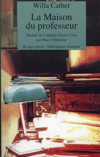 Couverture du livre « La maison du professeur » de Willa Cather aux éditions Rivages