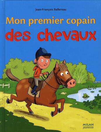 Couverture du livre « Mon premier copain des chevaux » de Jean-Francois Ballereau aux éditions Milan