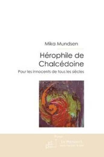 Couverture du livre « Herophile de chalcedoine » de Mika Mundsen aux éditions Le Manuscrit