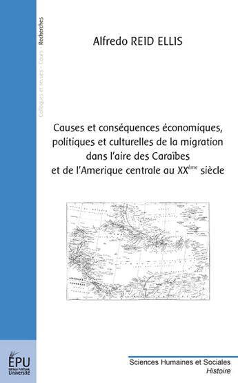 Couverture du livre « Causes Et Consequences Economiques, Politiques Et Culturelles De La Migration Dans L'Aire Des Caraib » de Alfredo Reid-Ellis aux éditions Publibook