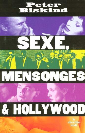 Couverture du livre « Sexe, mensonge et hollywood » de Peter Biskind aux éditions Cherche Midi