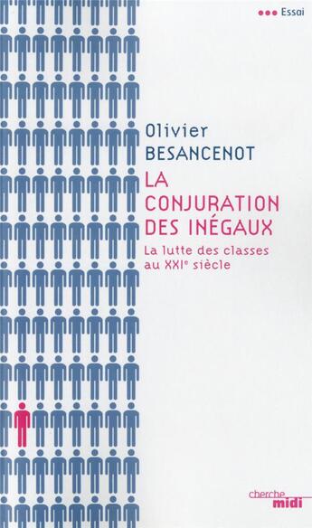 Couverture du livre « La conjuration des inégaux » de Olivier Besancenot aux éditions Cherche Midi