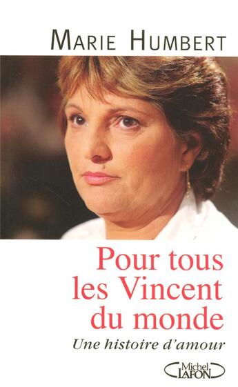 Couverture du livre « Pour tous les Vincent du monde » de Marie Humbert aux éditions Michel Lafon