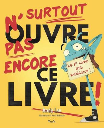 Couverture du livre « Surtout n ouvre pas ce livre /n ouvre pas encore ce livre » de  aux éditions Piccolia