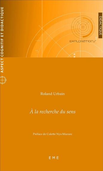 Couverture du livre « À la recherche du sens » de Roland Urbain aux éditions Eme Editions