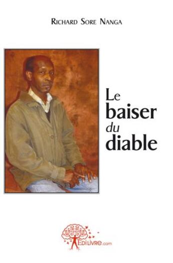 Couverture du livre « Le baiser du diable » de Richard Sore Nanga aux éditions Edilivre