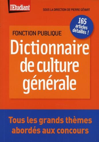 Couverture du livre « Dictionnaire de culture générale » de Pierre Gevart aux éditions L'etudiant