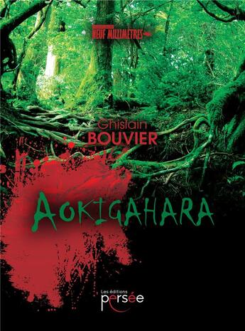 Couverture du livre « Aokigahara » de Ghislain Bouvier aux éditions Persee