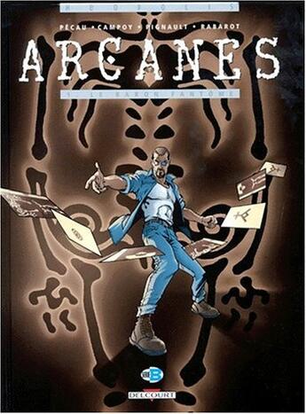 Couverture du livre « Arcanes t.1 : le baron fantôme » de Roland Pignault et Frederic Campoy et Jean-Pierre Pecau aux éditions Delcourt