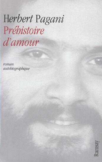 Couverture du livre « Prehistoire d amour » de Herbert Pagani aux éditions Ramsay