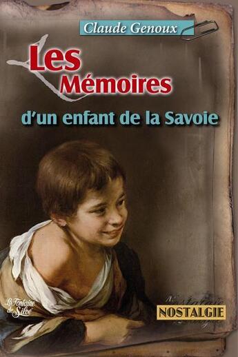 Couverture du livre « Les memoires d'un enfant de la savoie » de Genoux Claude aux éditions La Fontaine De Siloe