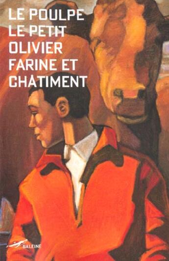 Couverture du livre « Farine Et Chatiment » de Le Petit Olivie aux éditions Baleine