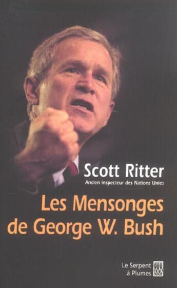 Couverture du livre « Les mensonges de georges w bush » de Ritter S aux éditions Serpent A Plumes