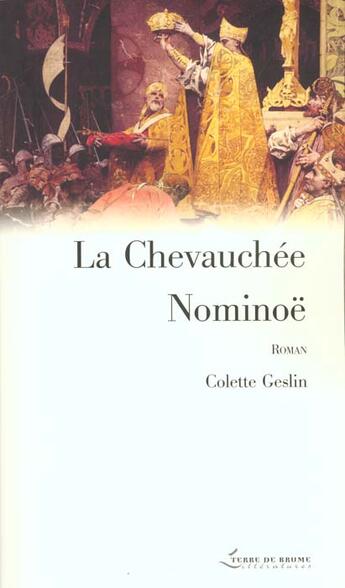 Couverture du livre « La chevauchée ; Nominoë » de Colette Geslin aux éditions Terre De Brume