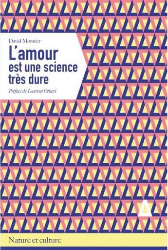 Couverture du livre « L'amour est une science très dure » de David Monnier aux éditions Apogee