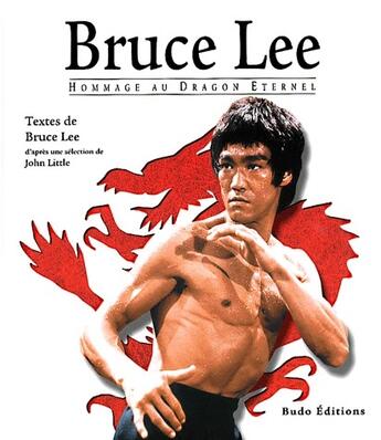 Couverture du livre « Hommage au dragon éternel » de Bruce Lee aux éditions Budo