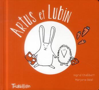 Couverture du livre « Artus et Lubin » de Ingrid Chabbert et Marjorie Beal aux éditions Tourbillon