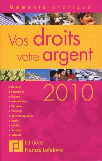 Couverture du livre « Mémento pratique ; vos droits, votre argent (édition 2010) » de  aux éditions Lefebvre