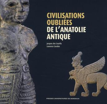 Couverture du livre « Civilisations oublieés de l'Anatolie antique » de  aux éditions Pu De Bordeaux