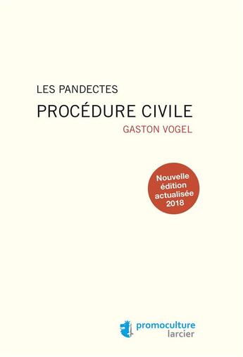 Couverture du livre « Les pandectes ; procédure civile (édition 2018) » de Gaston Vogel aux éditions Promoculture