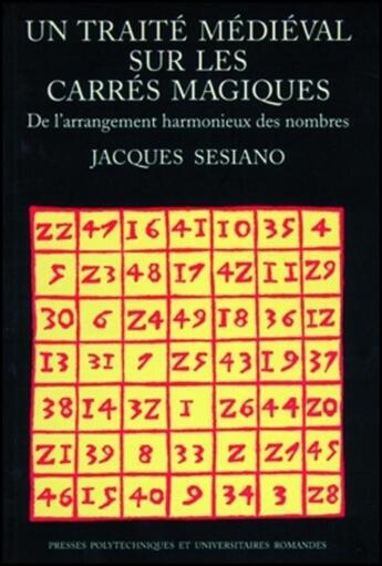 Couverture du livre « Traite medieval sur carre - de l'arrangement harmonieux des nombres » de Sesiano aux éditions Ppur