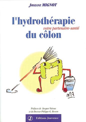 Couverture du livre « L'hydrothérapie du colon : votre partenaire-santé » de Josiane Mignot aux éditions Jouvence