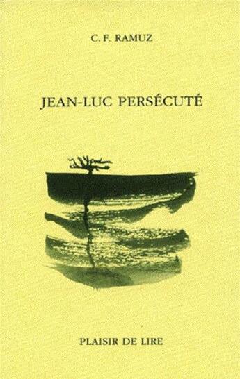 Couverture du livre « Jean-Luc persécuté » de Charles-Ferdinand Ramuz aux éditions Plaisir De Lire