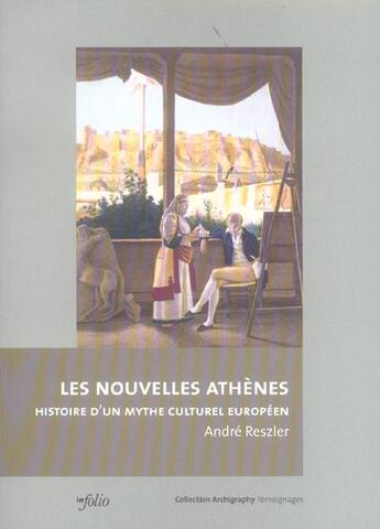 Couverture du livre « Les nouvelles athenes » de Andre Reszler aux éditions Infolio