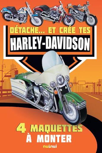 Couverture du livre « Détache... et crée tes : Harley-Davidson ; 4 maquettes à monter » de David Hawcock aux éditions Nuinui