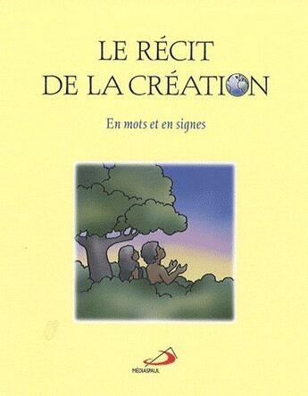 Couverture du livre « Le récit de la création en mots et en signes » de  aux éditions Mediaspaul